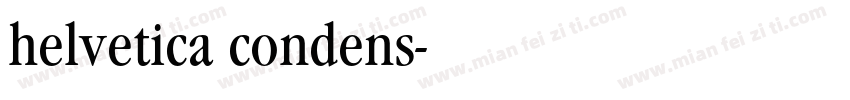 helvetica condens字体转换